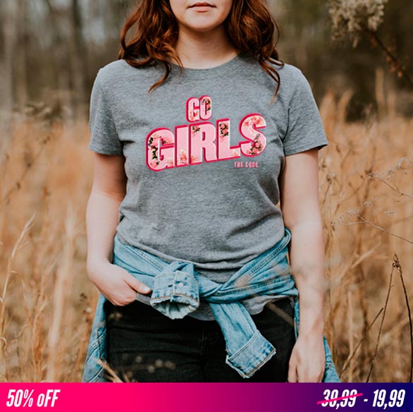 The code feminist t shirt. "GO GIRLS"